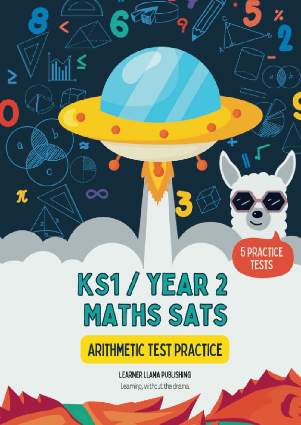 KS1 / Year 2 Maths SATs: Arithmetic Test Practice: Practice tests to prepare for Y2 (6-7 year old) maths tests