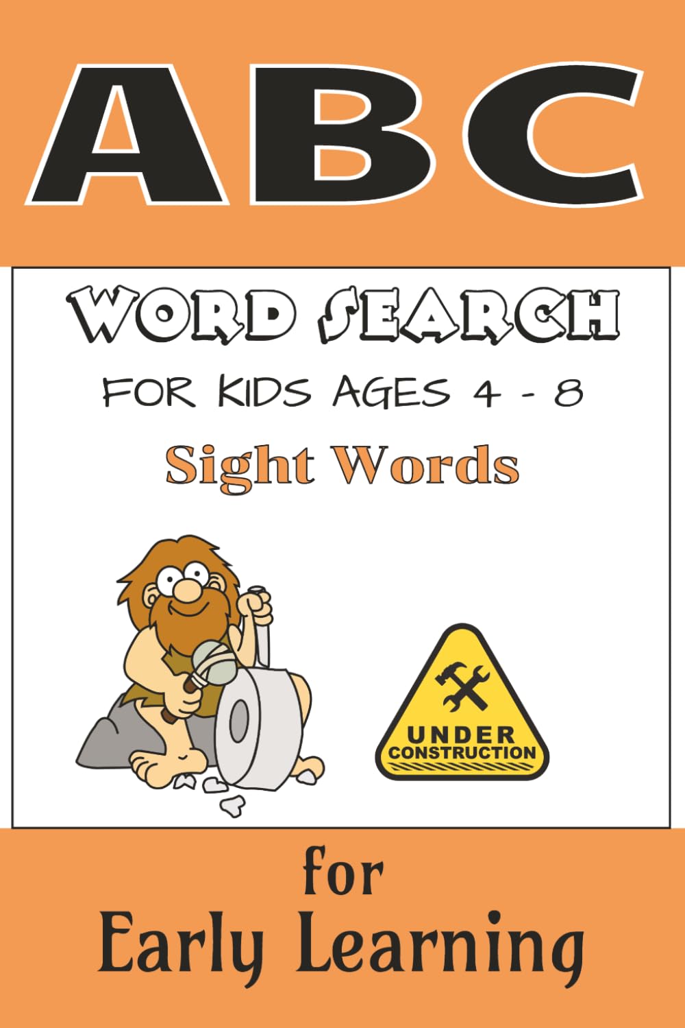 ABC Word Search Sight Words for Kids ages 4 - 8: for Early Learning DUAL-PAGE Learning (ABC Series)