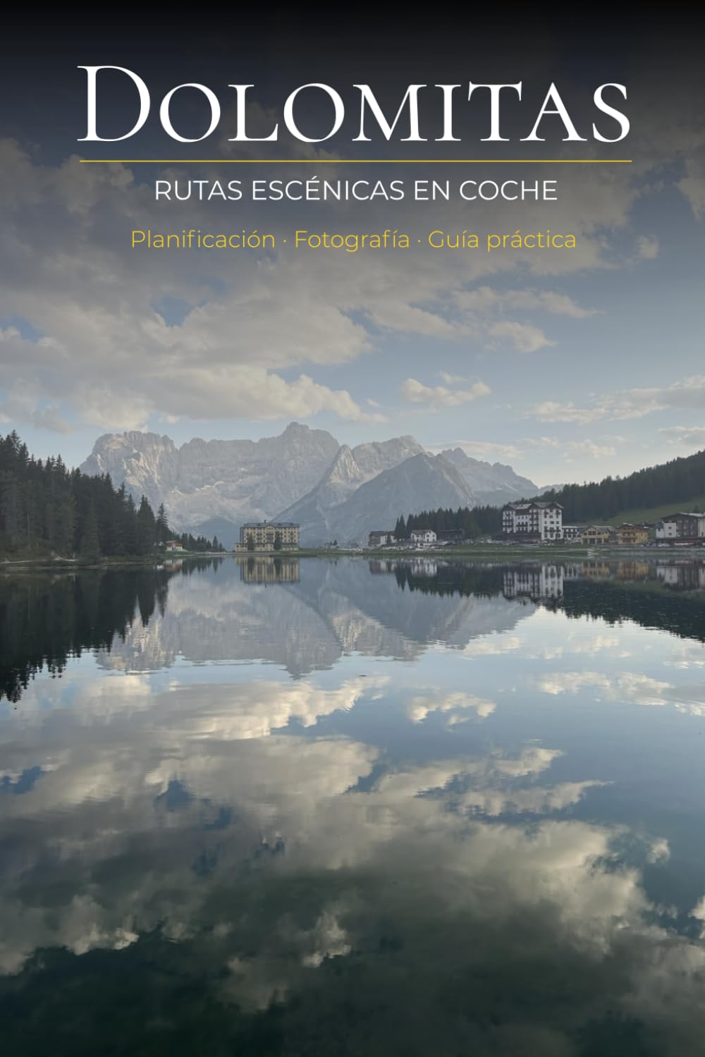 Dolomitas: Rutas escénicas en coche