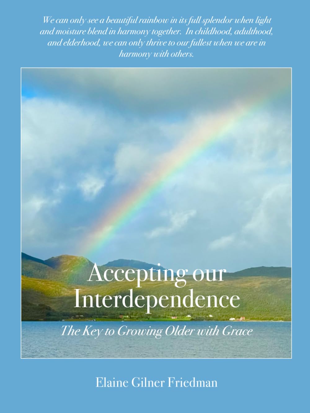 Accepting our Independence: The Key to Growing Older with Grace