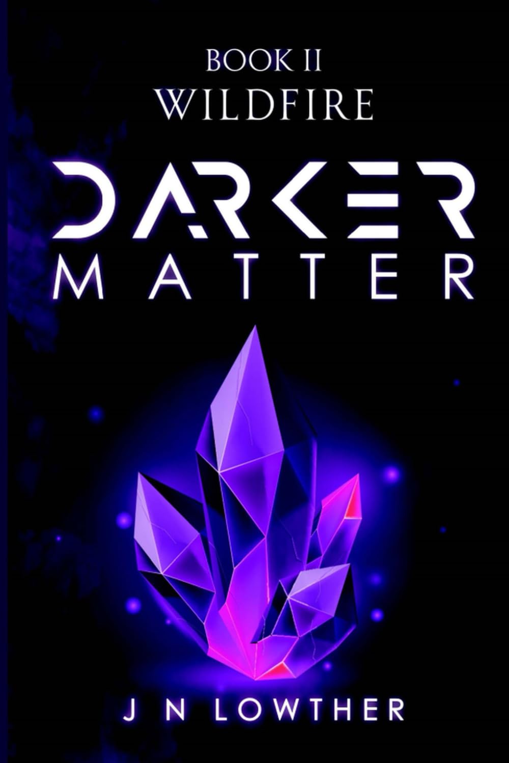 Darker Matter: Book II Wildfire (The Darker Matter Saga)