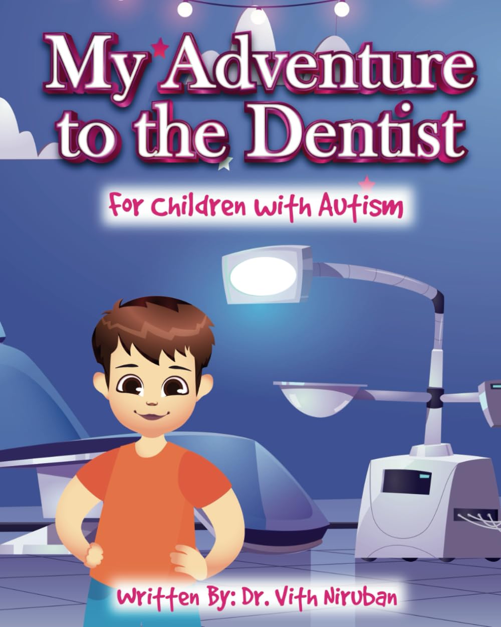 My Adventure to the Dentist: For Children with Autism