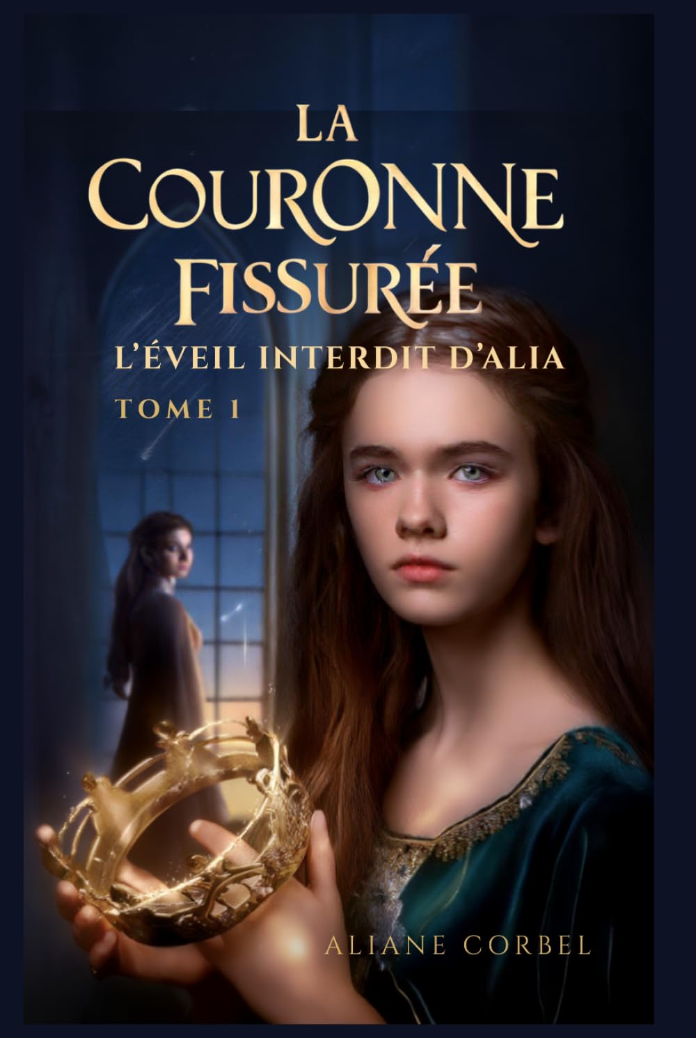 La Couronne fissurée: Tome 1 : L’éveil interdit d’Alia