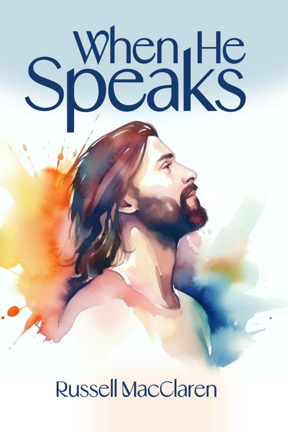 When He Speaks