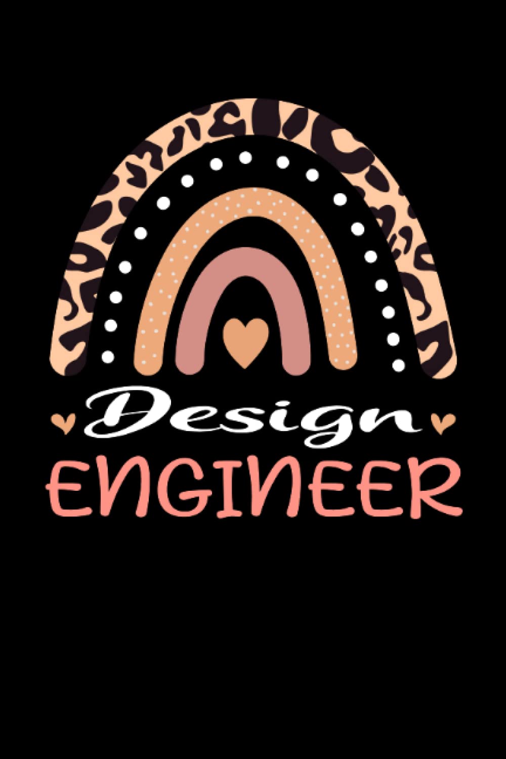 Design Engineer Rainbow leopard Appreciation: Lined Notebook / Journal Gift , 120 Pages , 6X9 ,Soft Cover , Matte Finish