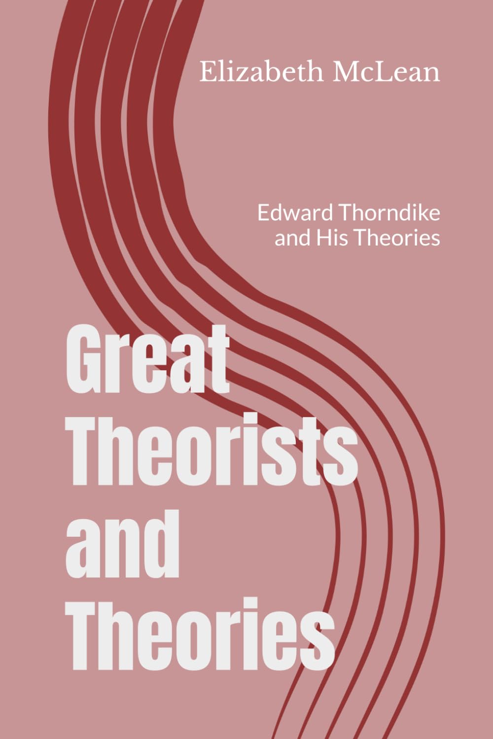 Great Theorists and Theories: Edward Thorndike and His Theories