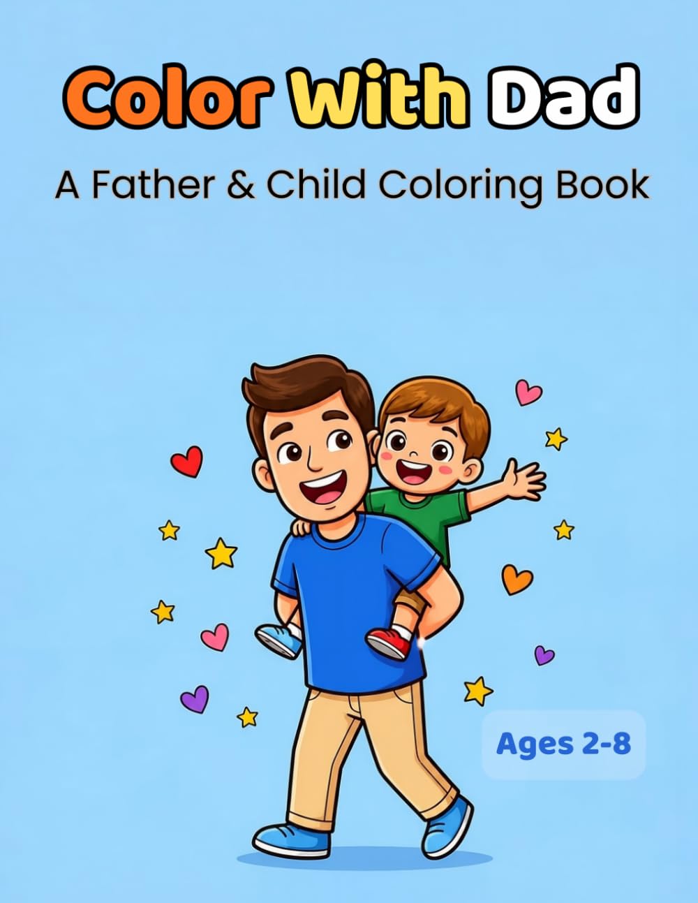 Color With Dad: A Father & Child Coloring Book