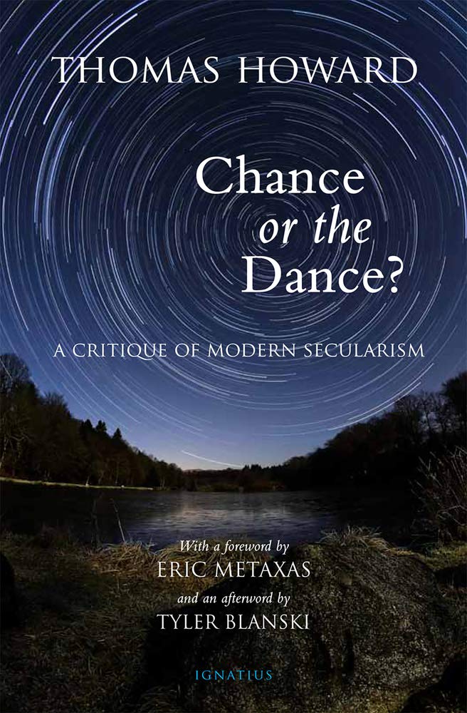 Chance or the Dance?: A Critique of Modern Secularism Paperback – February 27, 2018
