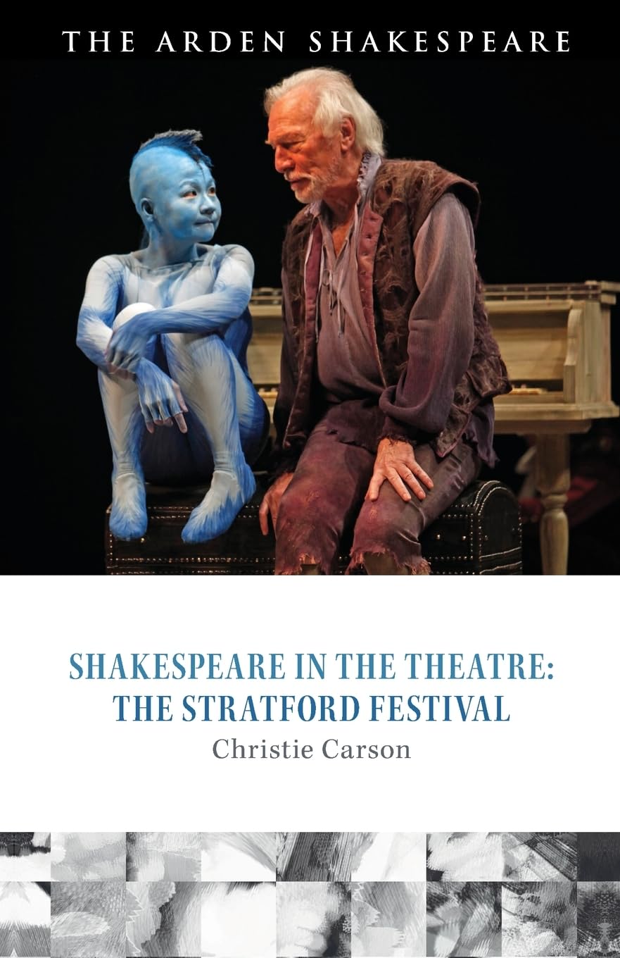 Shakespeare in the Theatre: The Stratford Festival