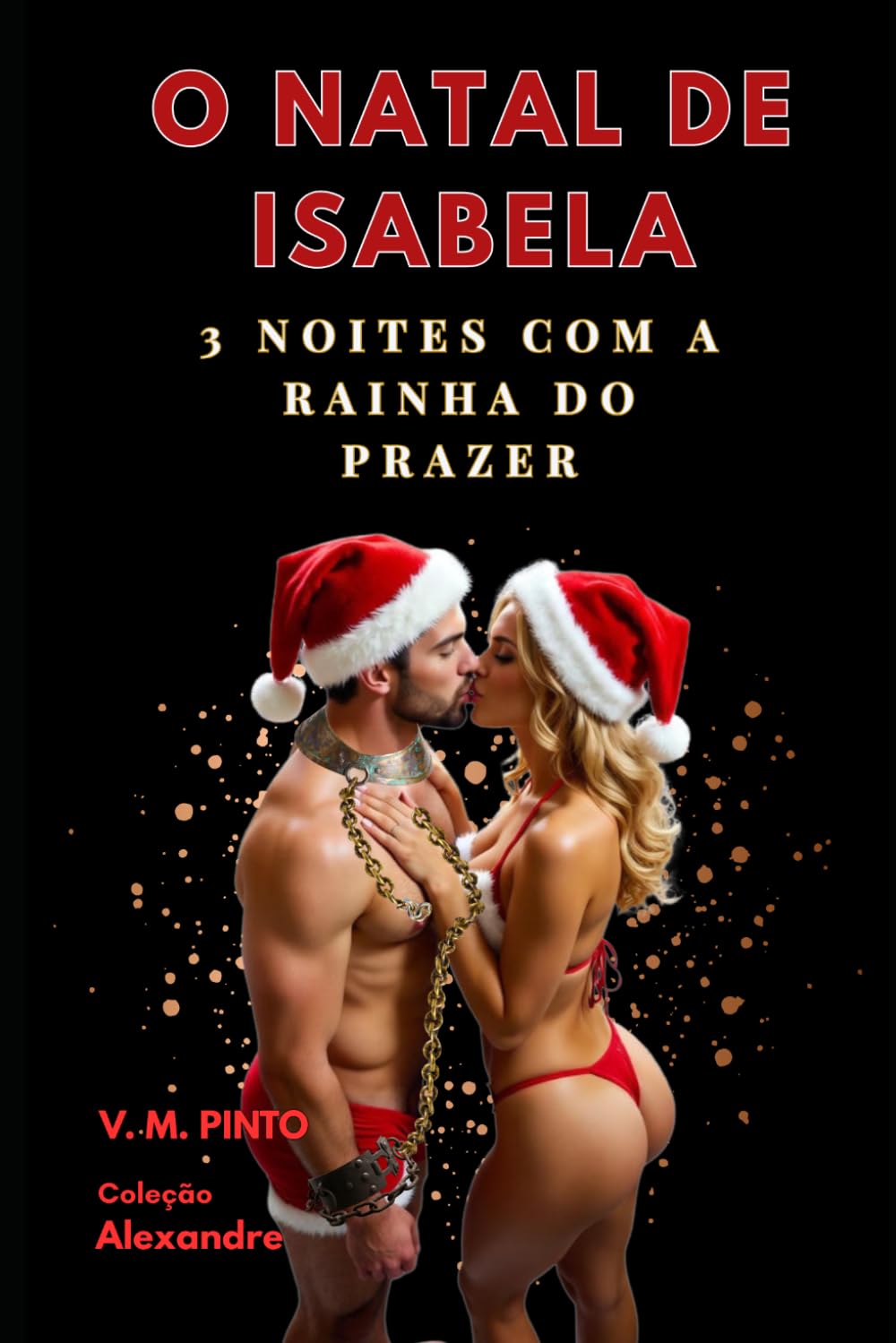 O NATAL DE ISABELA: 3 NOITES COM A RAINHA DO PRAZER (Alexandre (Português))