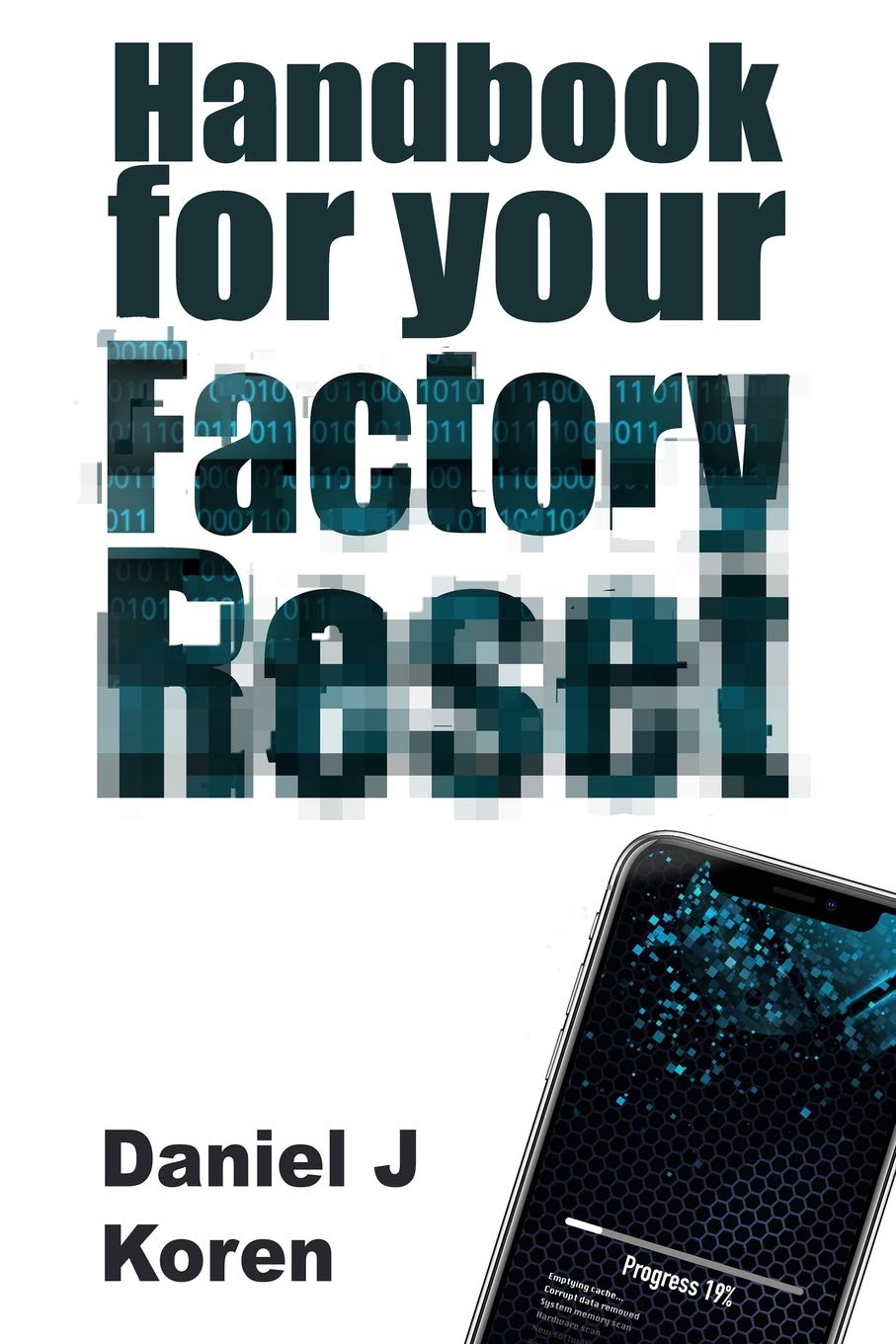 Handbook for your Factory Reset: The Gospel according to you (Jesus in 20/20 Handbook)