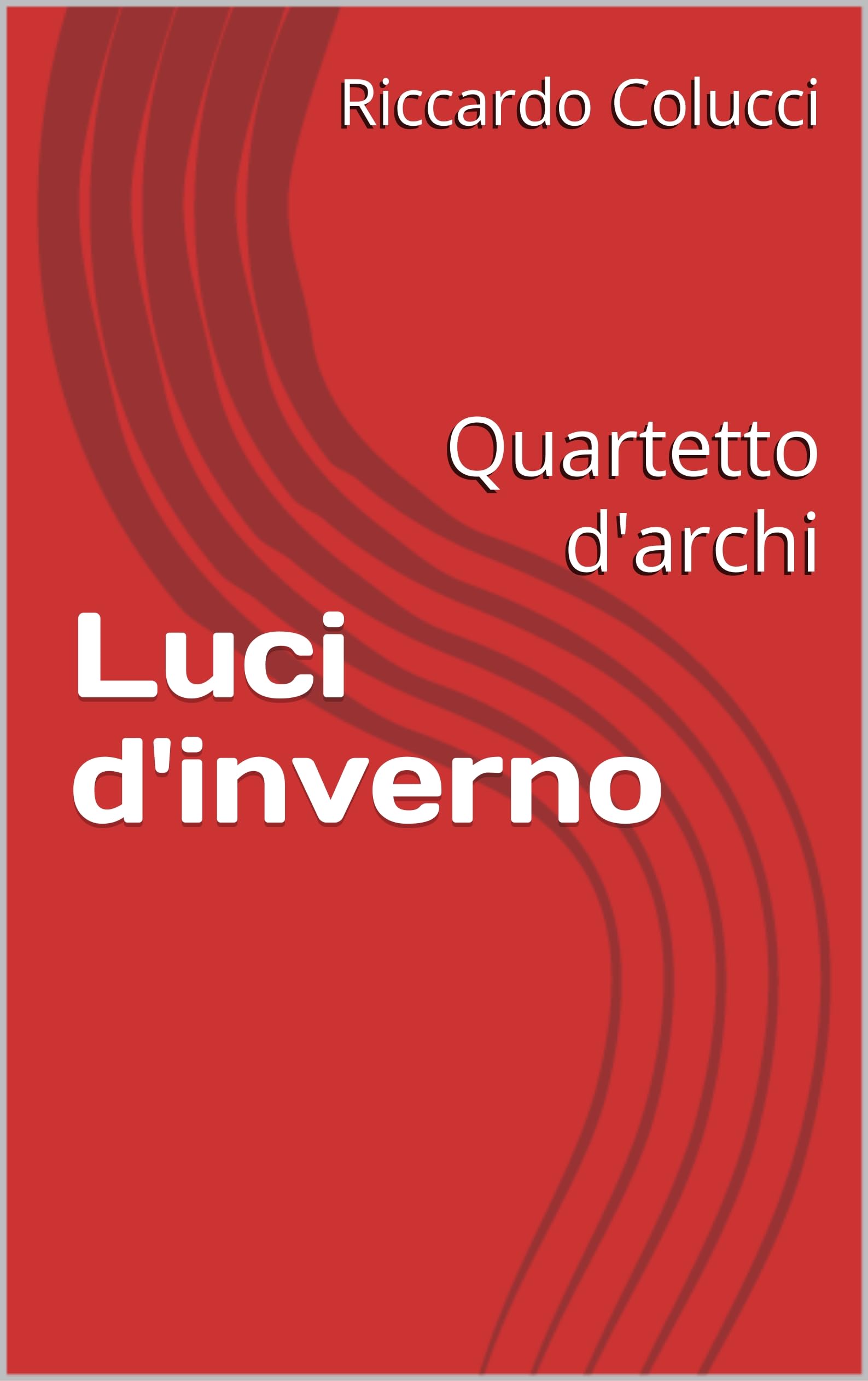 Luci d'inverno Quartetto d'archi livre broché roman littérature italienne