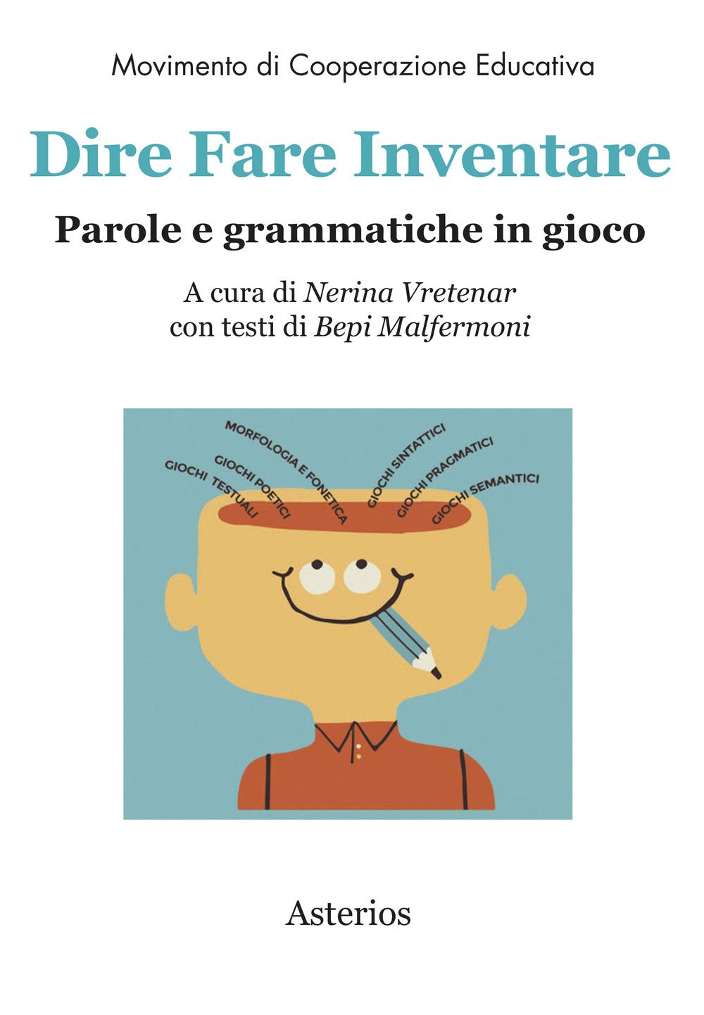Dire Fare Inventare. Parole E Grammatiche In Gioco - 4