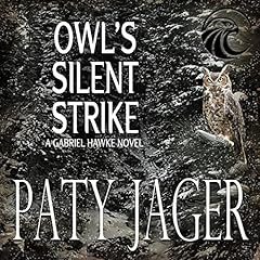 Owl's Silent Strike Audiobook By Paty Jager cover art