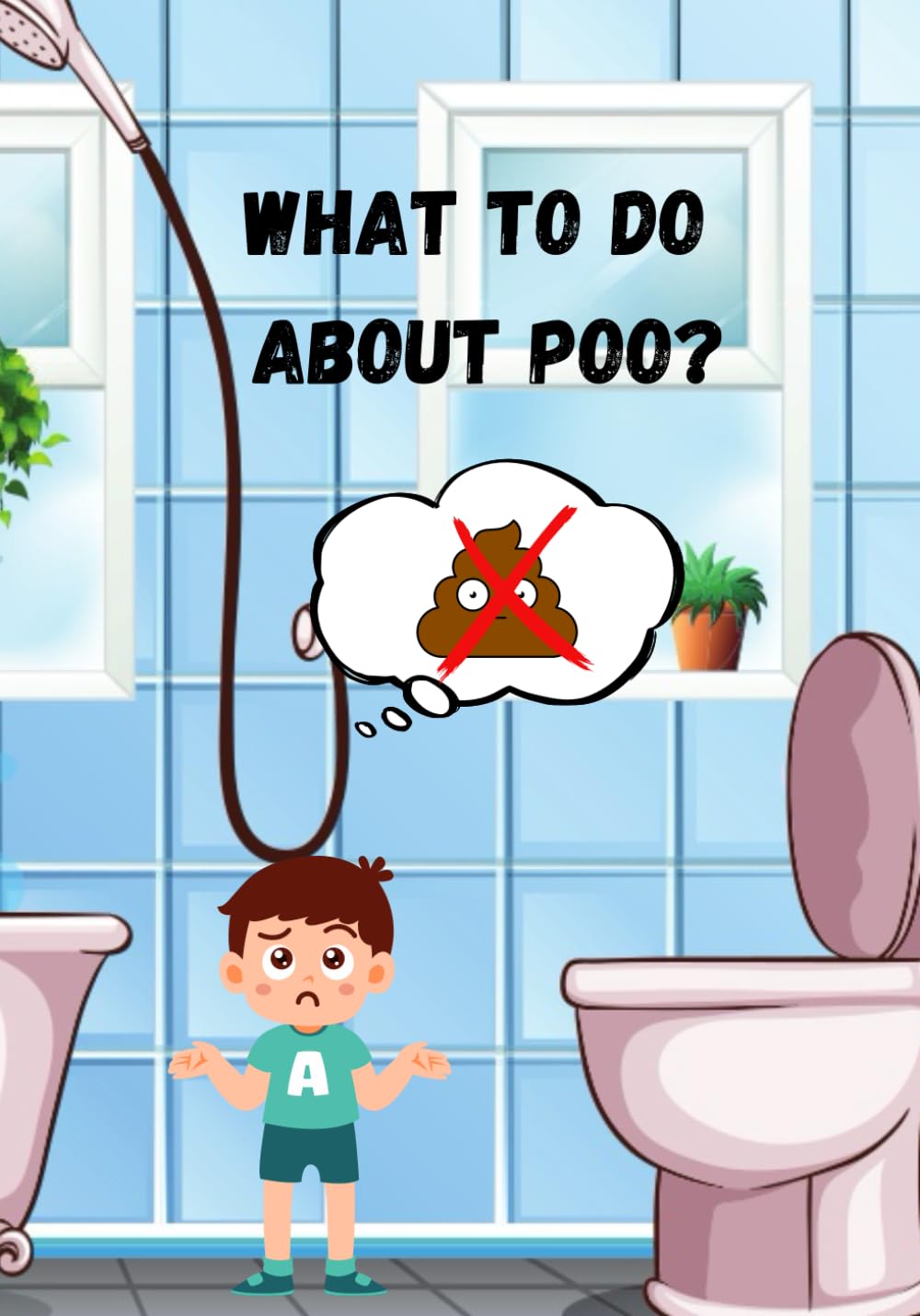 What to do about Poo?: Funny children's book for ages 2-5 years old. Meet 'Drew' the boy who is too busy to poo.
