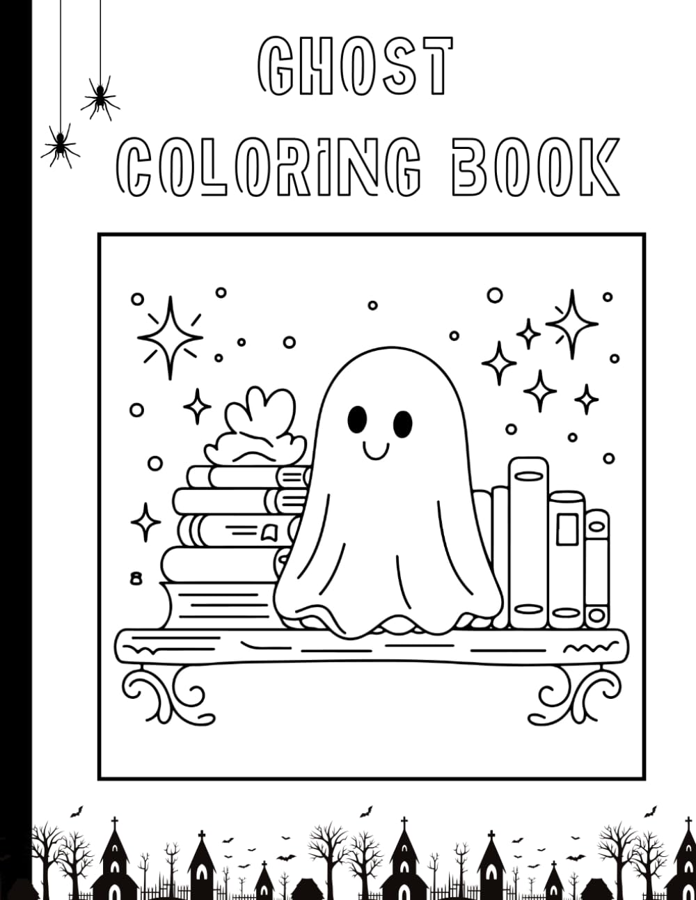 Cute Ghosts, Pumpkins, Bats, Witches, Cats & Cozy Autumn Scenes for Teens and Adults