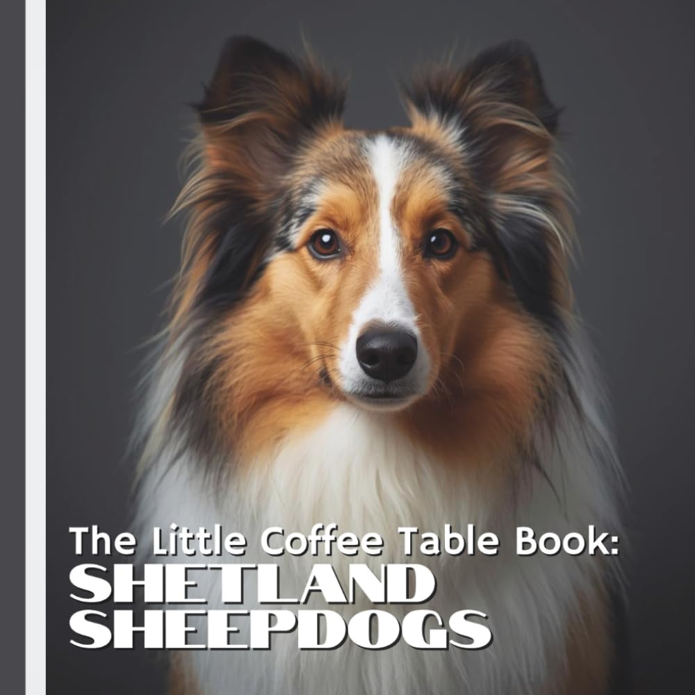 The Little Coffee Table Book: Shetland Sheepdogs: 75 fascinating and heartwarming facts about this beloved herding breed, paired with stunning ... eyes, flowing coat, and graceful movement.