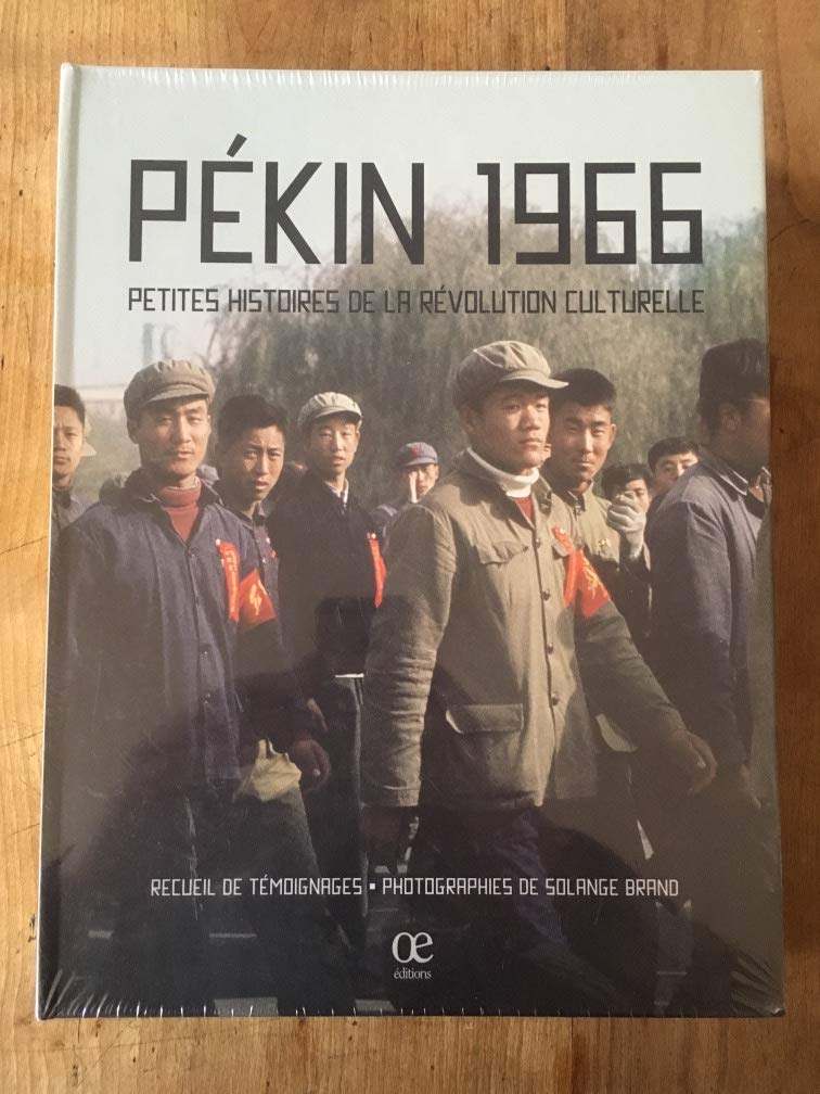Pékin 1966: Petites histoires de la Révolution culturelle