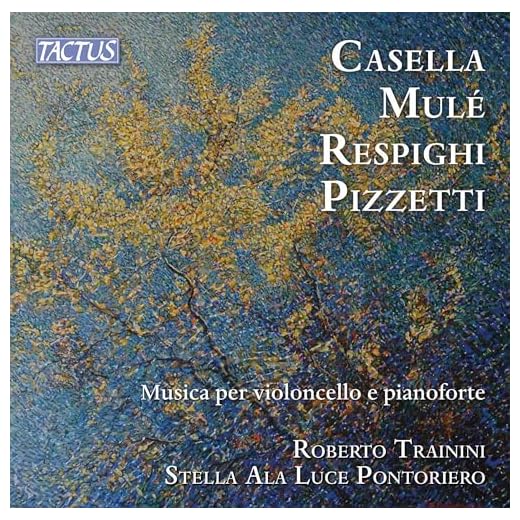 Casella, Mule, Respighi & Pizzetti: Music for Cello & Piano