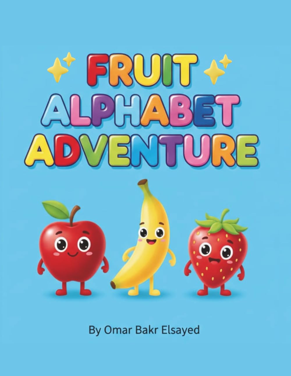 Fruit Alphabet Adventure: A Fun ABC Coloring Book for Kids Ages 2-6 by Omar Bakr Elsayed