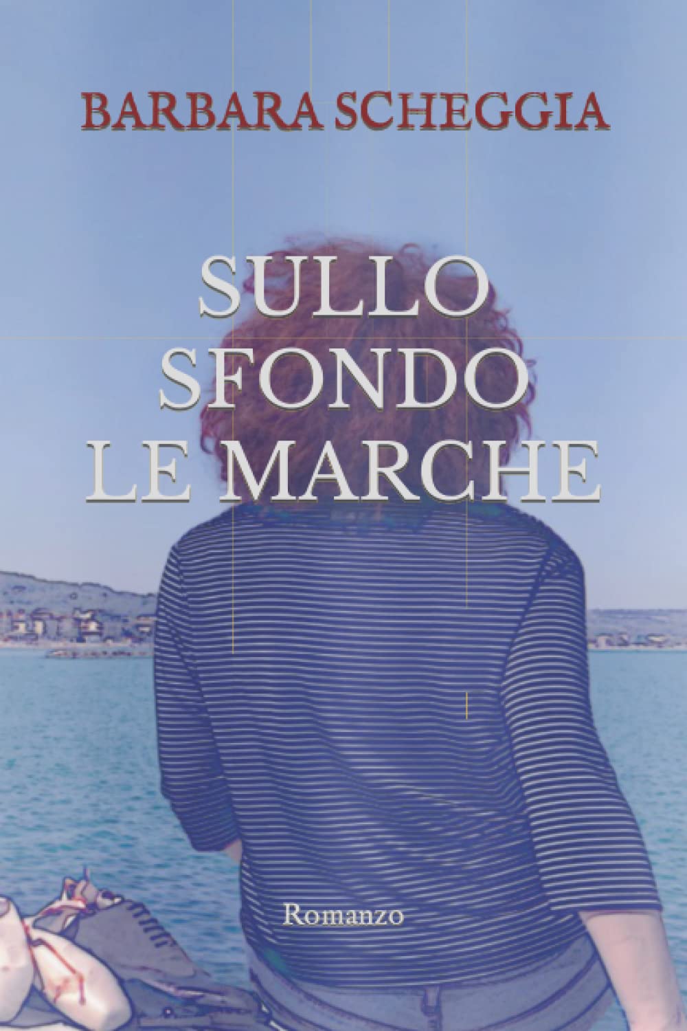 SULLO SFONDO, LE MARCHE