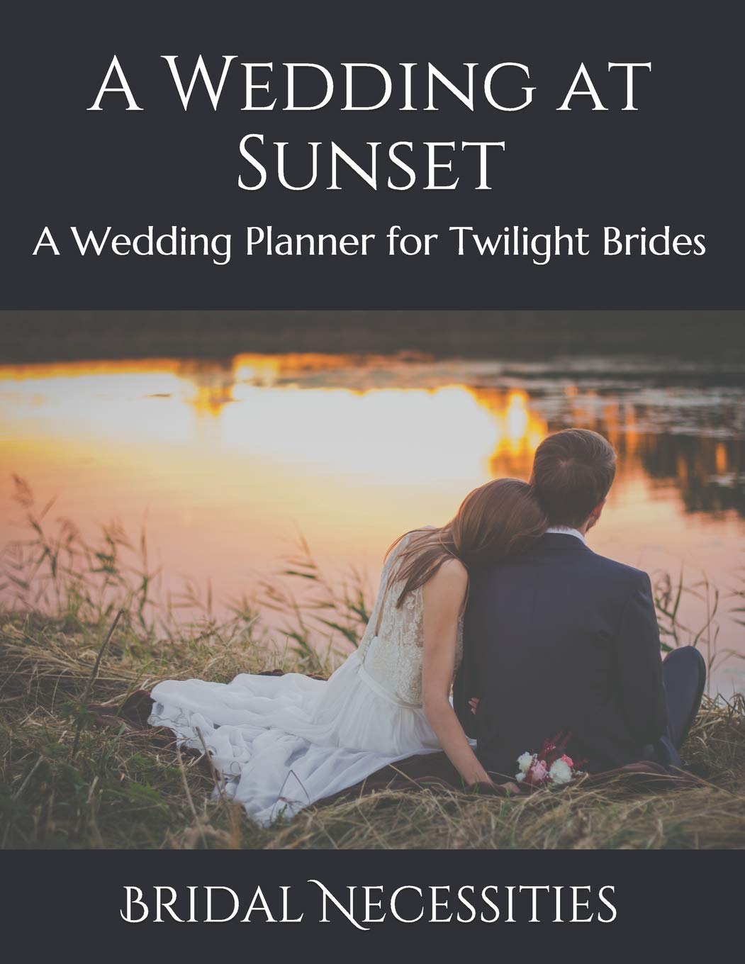 A Wedding at Sunset: A Wedding Planner for Twilight Brides