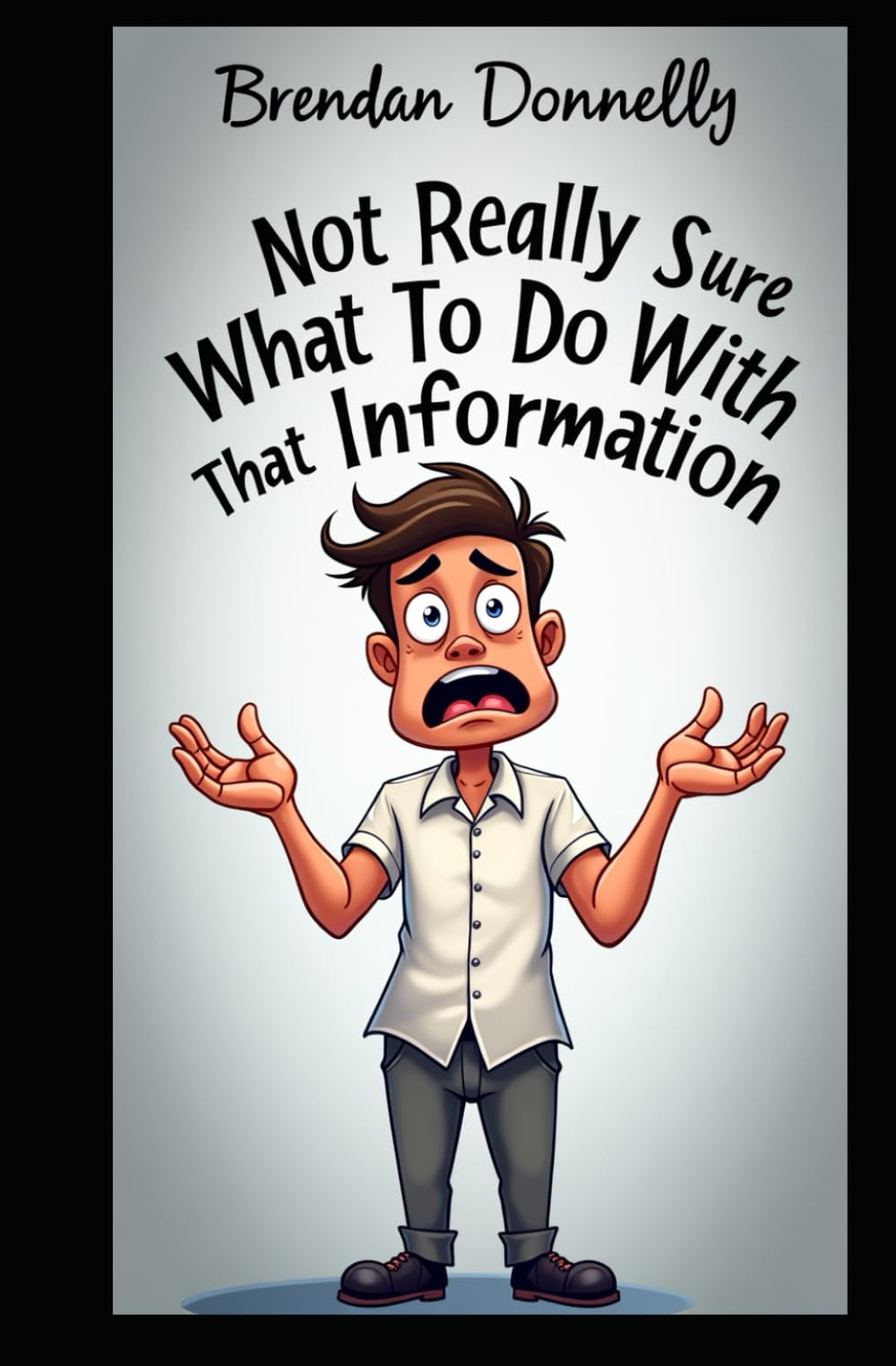 Not Really Sure What to Do With That Information