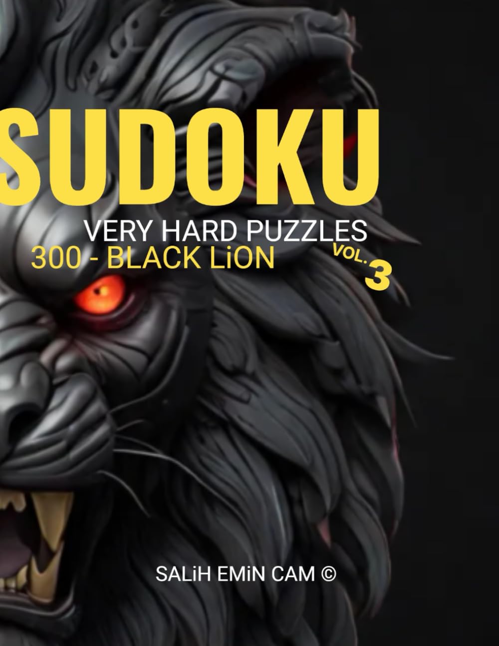 SUDOKU - VERY HARD PUZZLES: VOL - 3 (300 - BLACK LiON)