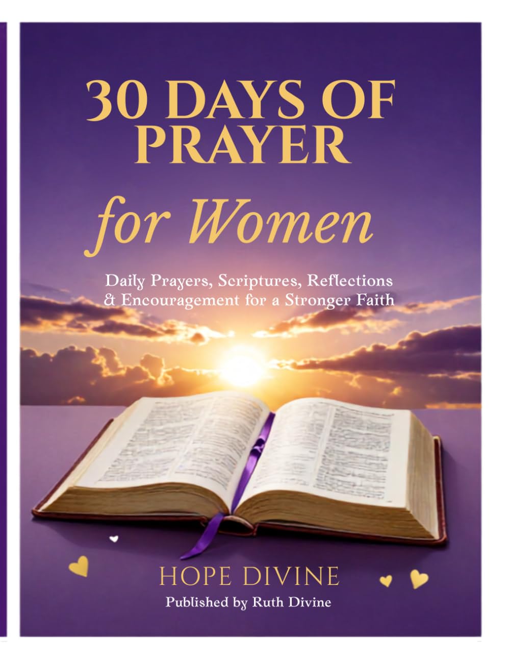 30 Days of Prayer for Women: Daily Prayers, Scripture, Reflection, and Faith-Building Encouragement