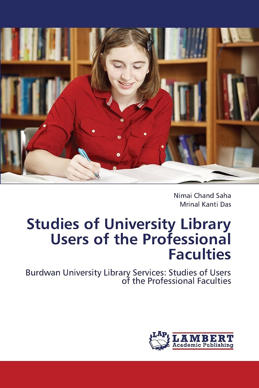 Studies of University Library Users of the Professional Faculties: Burdwan University Library Services: Studies of Users of the Professional Faculties