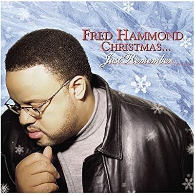 Fred Hammond Christmas: Just R