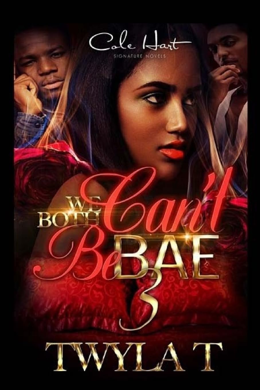 We Can't Both Be Bae 3: Volume 3 (We Both Can't Be Bae)