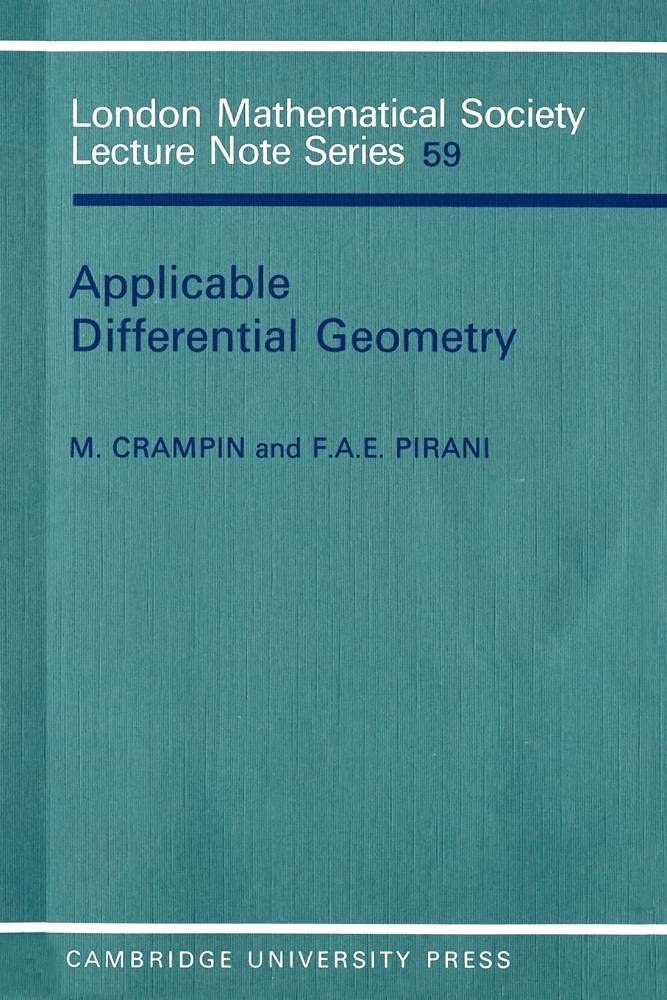Applicable Differential Geometry: 59 (London Mathematical Society Lecture Note Series, Series Number 59)