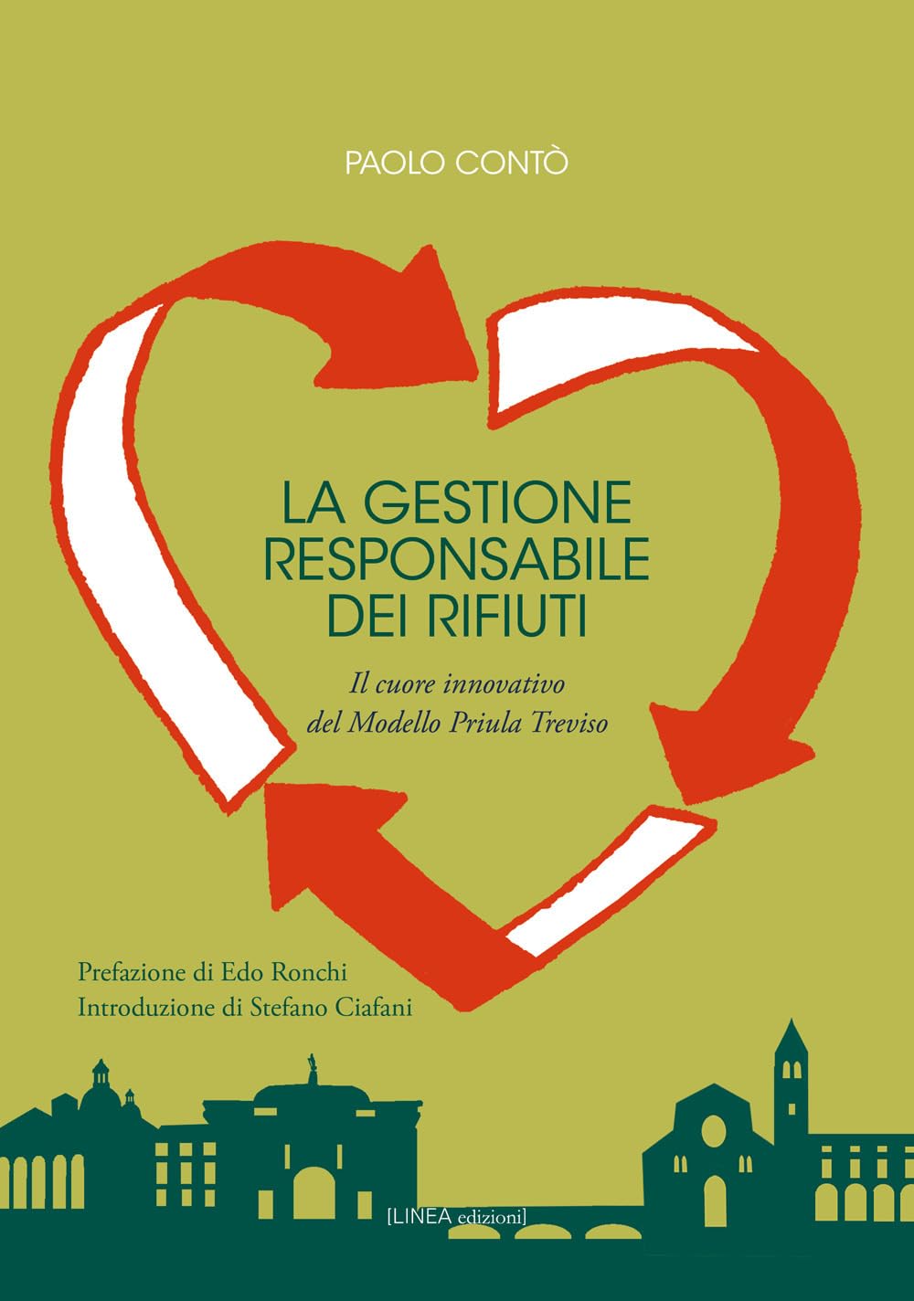 La Gestione Responsabile Dei Rifiuti. Il Cuore Innovativo Del Modello Priula Treviso. Ediz. Integrale - 4