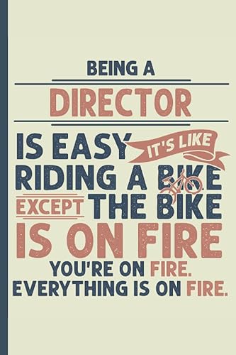 Being a Director is Easy – Notebook &amp; Journal: Funny Director Gifts for Women Great Ideas for Directors Graduation Appreciation Thank Gag Gifts for Women Men Dad Mom Directory school