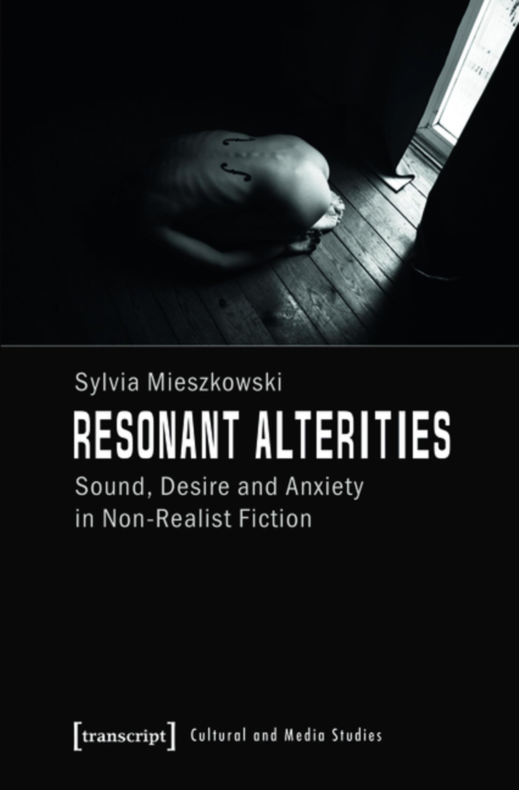 Resonant Alterities non-realist fiction sound desire book theory