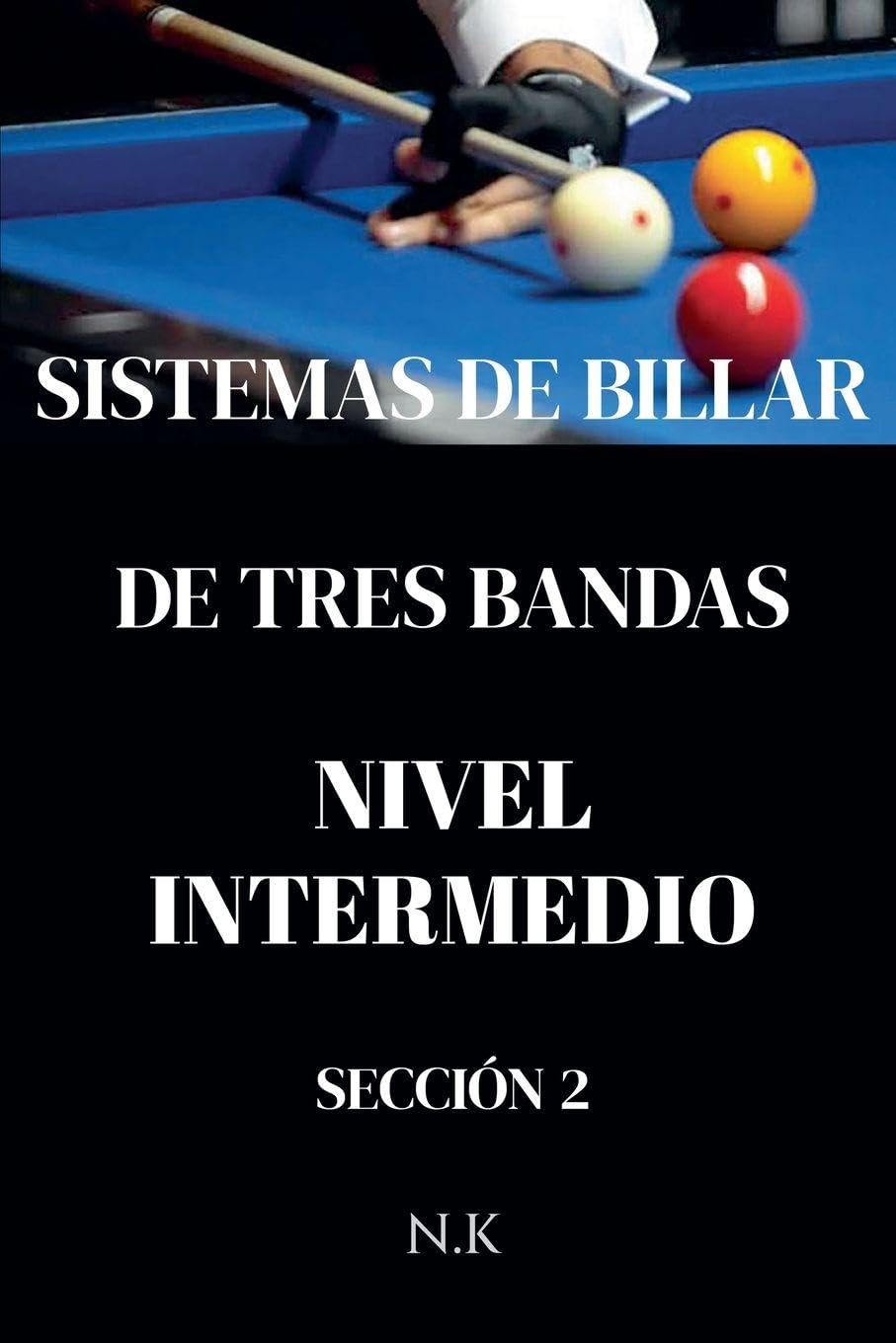 Sistemas De Billar - De Tres Bandas - Nivel Intermedio- Sección 2 (de Principiante a Maestro)