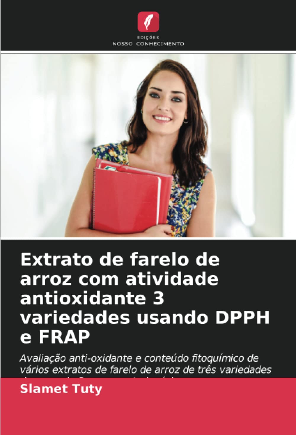Extrato de farelo de arroz com atividade antioxidante 3 variedades usando DPPH e FRAP