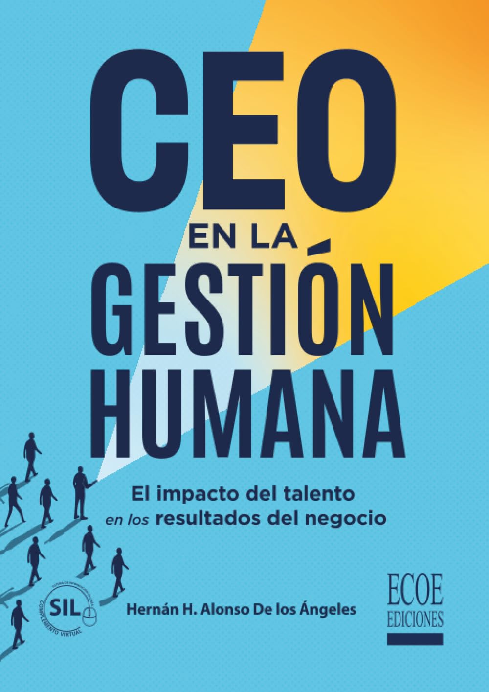 CEO en la gestión humana - 1ra edición: El impacto del talento en los resultados del negocio