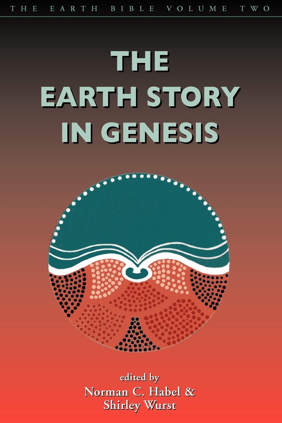 Buy The Earth Story in Genesis: The Earth Bible - 2: Volume 2 (Earth Bible S.) — BookShops.in