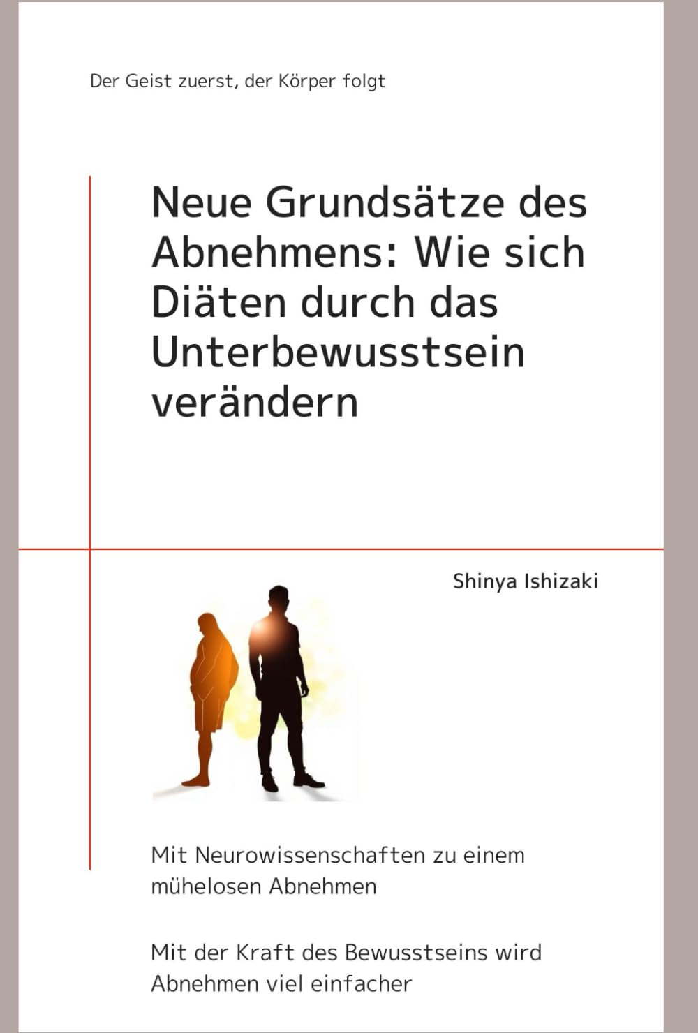 Neue Grundsätze des Abnehmens: Wie sich Diäten durch das Unterbewusstsein verändern