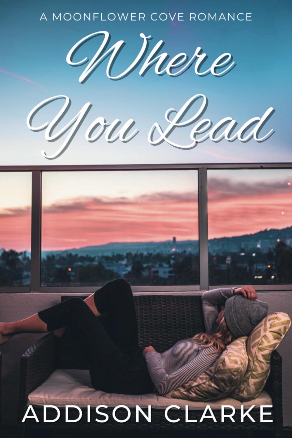 Where You Lead: A Moonflower Cove Romance