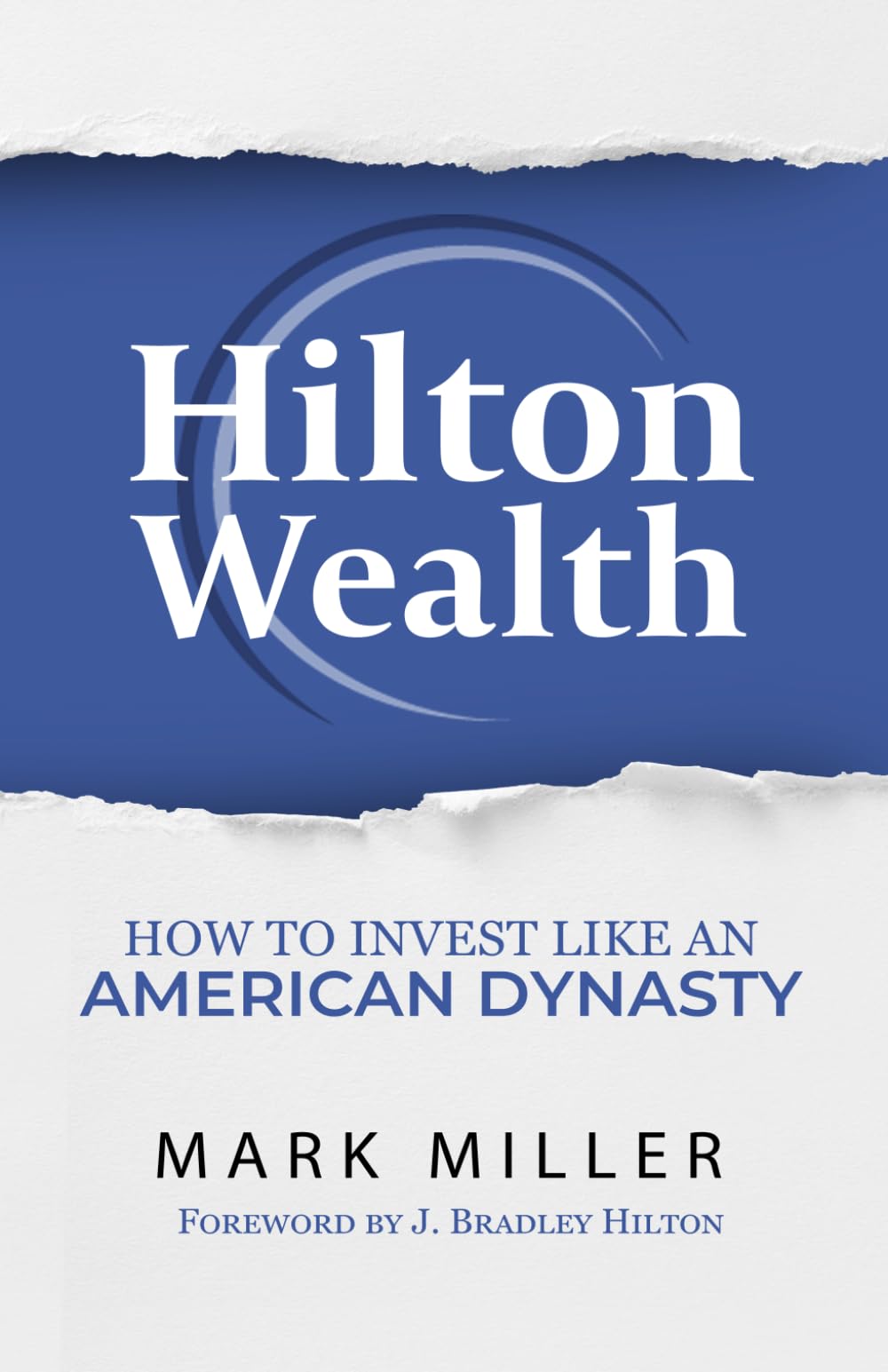 Hilton Wealth: How to Invest Like An American Dynasty