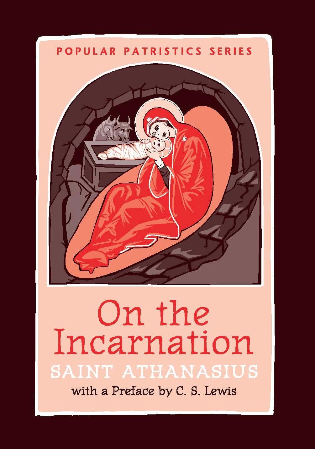 On the Incarnation: Saint Athanasius The Great of Alexandria