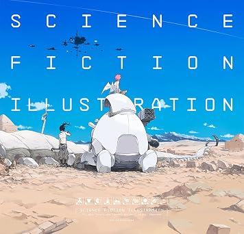 Science Fiction Illustration The Near Future and Fantasy Worlds Creators Showcase PIE Creators File Series