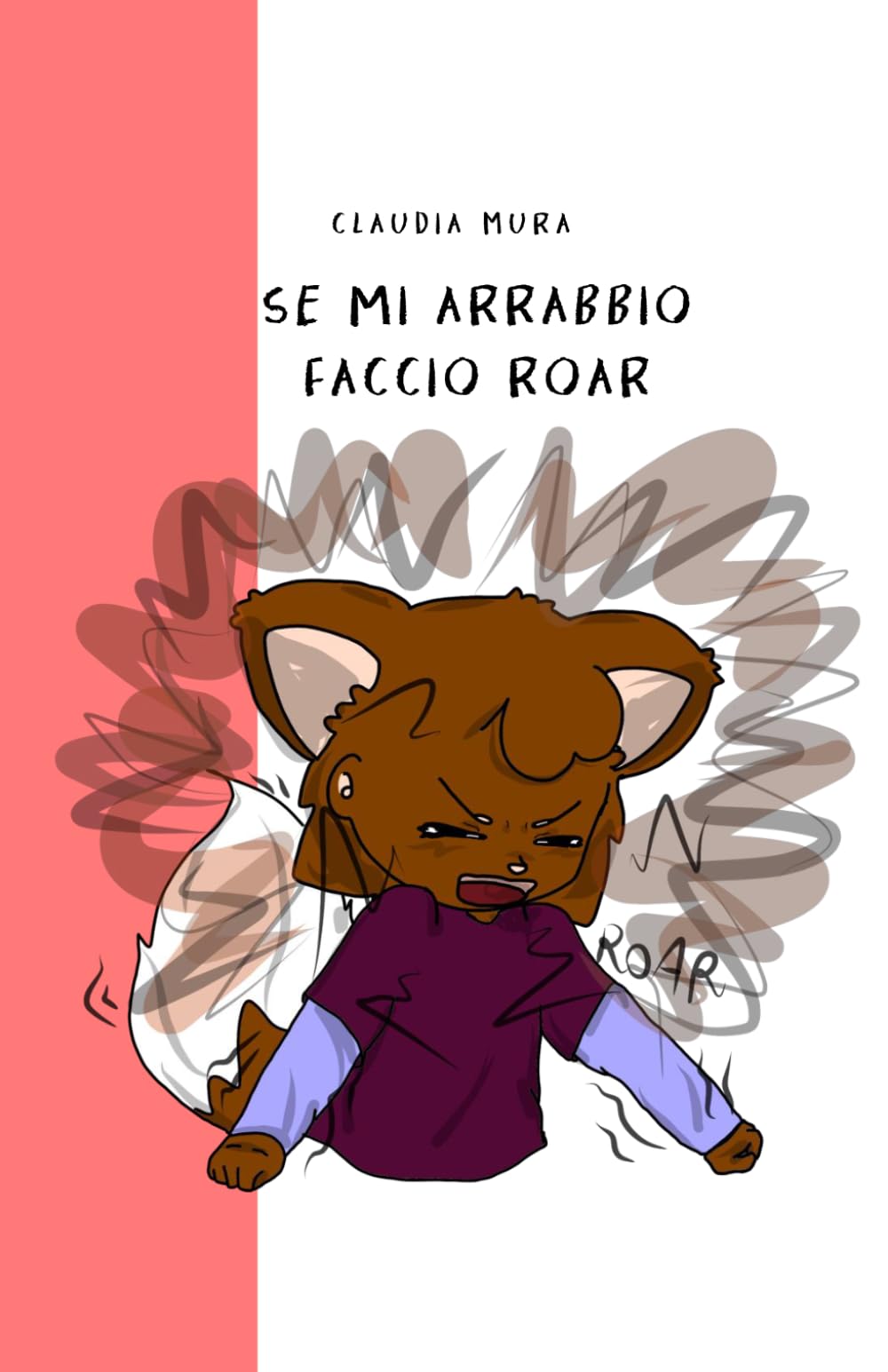 SE MI ARRABBIO, FACCIO ROAR: Ascolto di te che cresci