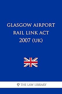 Glasgow Airport Rail Link Act 2007 (UK)