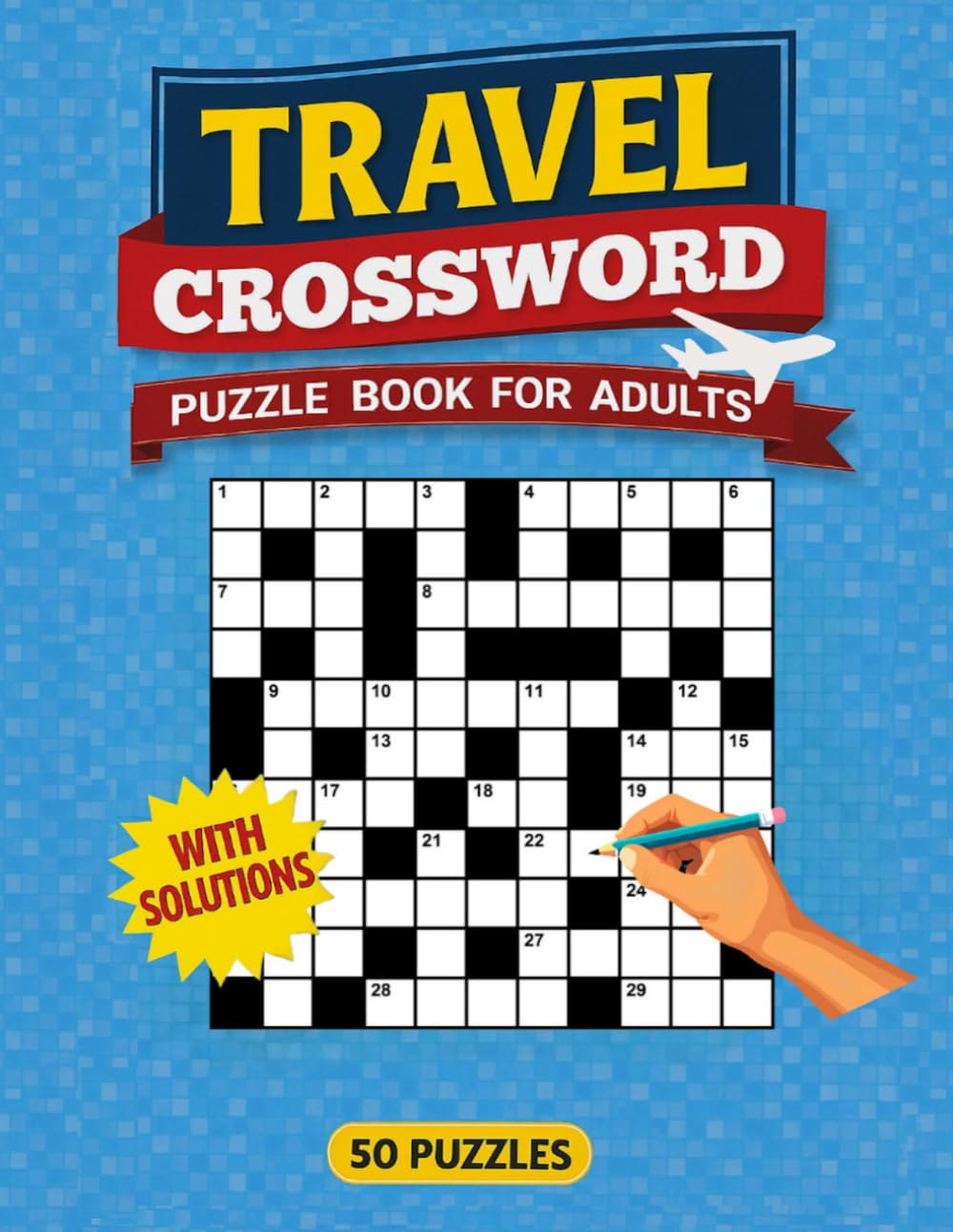 Travel Crossword Puzzle Book For Adults: Ultimate Fun and Challenging Crosswords for Travel Lovers