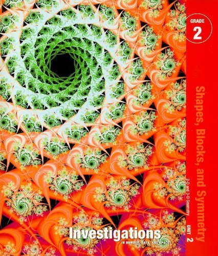 Investigations in Number, Data, and Space. Shapes, Blocks, and Symmetry: 2-D and 3-D Geometry. Grade 2, Unit 2.