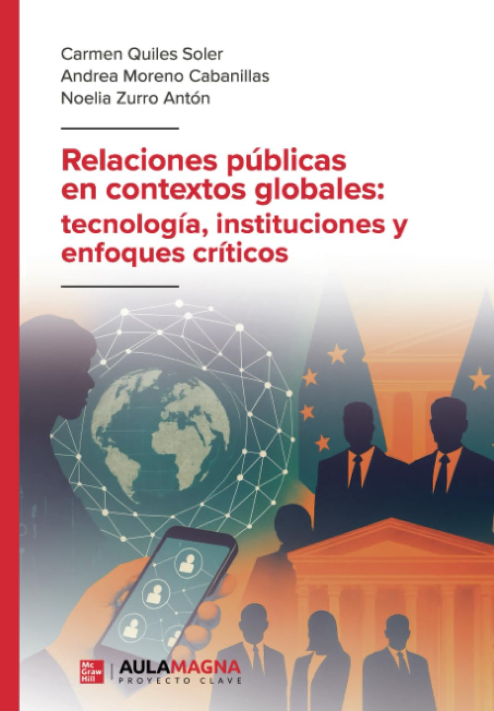 Relaciones públicas en contextos globales: tecnología, instituciones y enfoques críticos